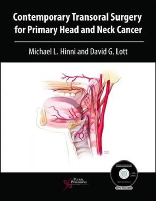 Contemporary Transoral Surgery for Primary Head and Neck Cancer by Ed. Hinni Michael L.