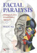 Facial Paralysis: A Comprehensive Rehabilitative Approach by Mark K., Ph.D. (EDT) Wax