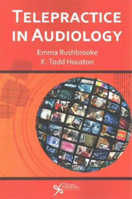 Telepractice in Audiology by Emma/ Houston, K. Todd, Ph.D. Rushbrooke