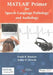 MATLAB Primer for Speech Language Pathology and Audiology by Frank R. Boutsen