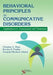 Behavioral Principles in Communicative Disorders: Applications to Assessment and Treatment by Christine A. Maul