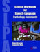 Clinical Workbook for Speech-Language Pathology Assistants by Robert S. Kraemer