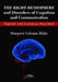 The Right Hemisphere and Disorders of Cognition and Communication: Theory and Clinical Practice by Margaret Lehman Blake