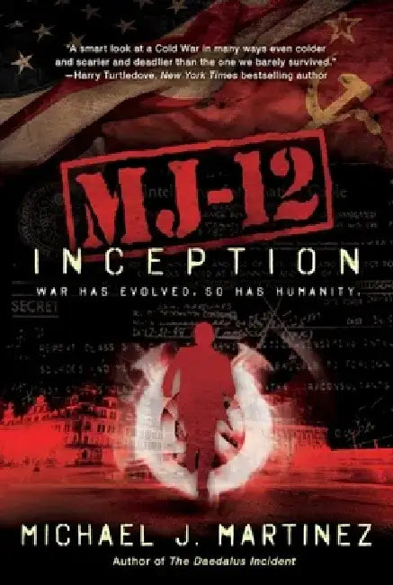 Mj-12: Inception: A Majestic-12 Thriller by Michael J. Martinez