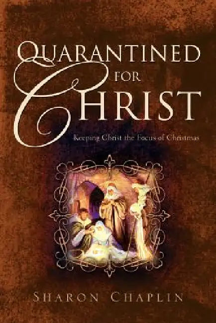 Quarantined For Christ by Sharon Chaplin