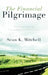 The Financial Pilgrimage by Sean K. Mitchell