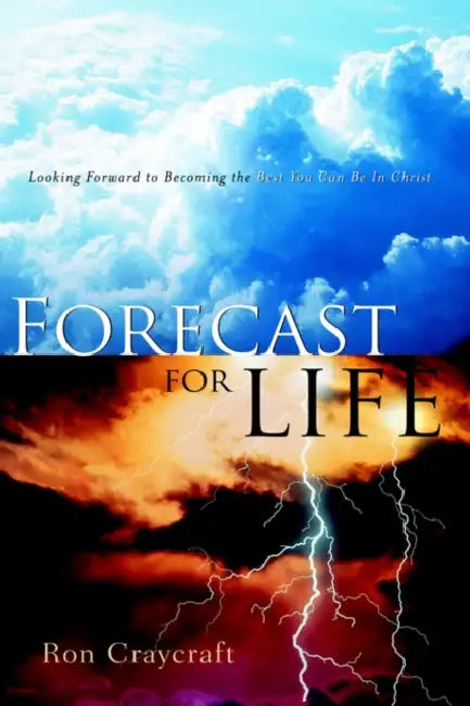 Forecast For Life by Ron Craycraft