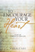 To Encourage Your Heart by Ronald Lee