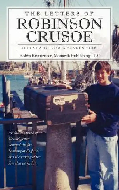 The Letters of Robinson Crusoe by Robin Kreutznaer