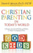 Christian Parenting In Today's World by David E. Miller
