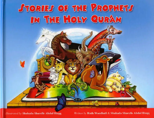 Stories of the Prophets in the Holy Quran by Shahada Sharelle Haqq
