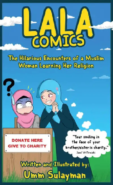 Lala Comics: The Hilarious Encounters of a Muslim Woman Learning Her Religion by Umm Sulayman