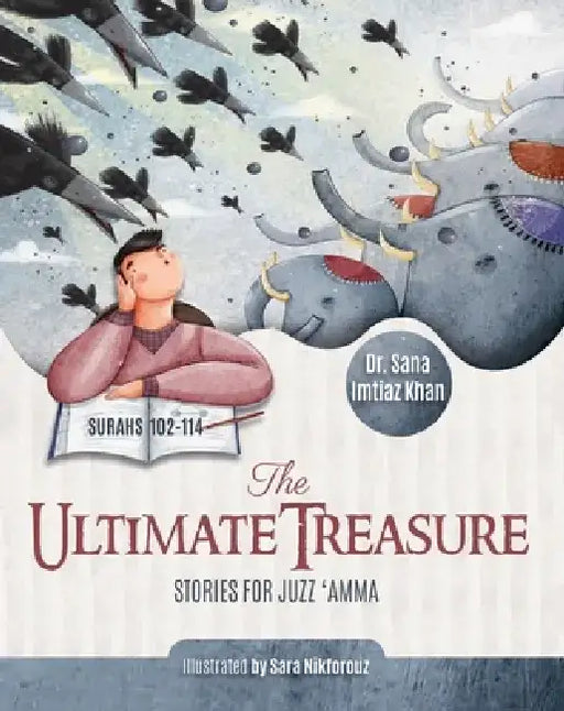 The Ultimate Treasure: Stories for Juzz 'Amma - Surahs 102-114 by Sana Imtiaz Khan