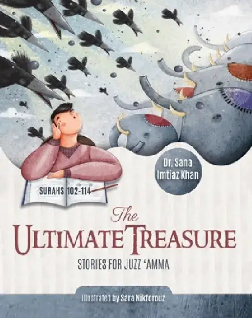The Ultimate Treasure: Stories for Juzz 'Amma - Surahs 102-114 by Sana Imtiaz Khan