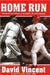Home Run: The Definitive History of Baseball's Ultimate Weapon by David Vincent, Jayson Stark