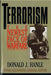 Terrorism: The Newest Face of Warfare by Donald J. Hanle