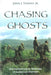 Chasing Ghosts: Unconventional Warfare in American History by Jr. John J. Tierney
