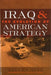 Iraq & the Evolution of American Strategy by Steven Metz