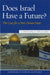Does Israel Have a Future?: The Case for a Post-Zionist State by Constance Hilliard