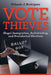 Vote Thieves: Illegal Immigration, Redistricting, and Presidential Elections by Orlando J. Rodriguez