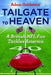 Tailgate to Heaven: A British NFL Fan Tackles America by Adam Goldstein