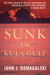 Sunk in Kula Gulf: The Final Voyage of the USS Helena and the Incredible Story of Her Survivors in World War II by John J. Domagalski