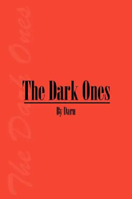 The Dark Ones by Daru