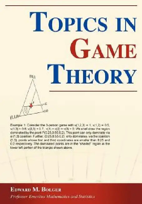 Topics in Game Theory by Edward M. Bolger