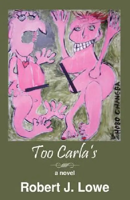 Too Carla's by Robert J. Lowe