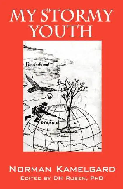 My Stormy Youth by Norman Kamelgard, Doug Ruben