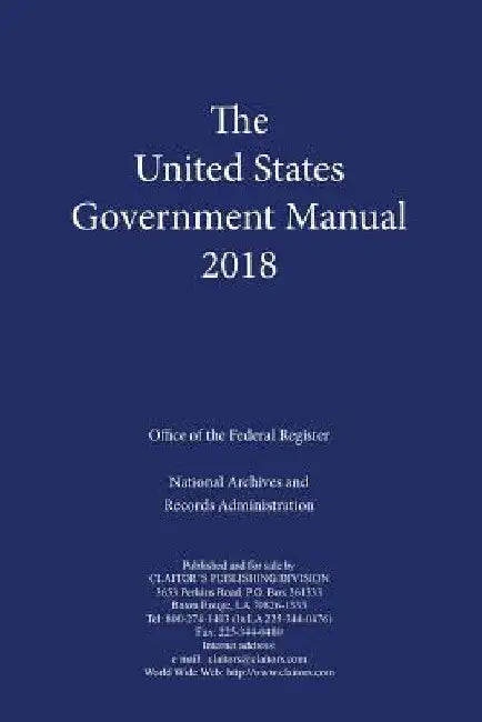 United States Government Manual 2018 by Executive Office of the President