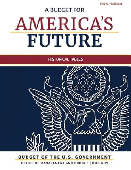Budget of the United States, Historical Tables, Fiscal Year 2021 by Omb