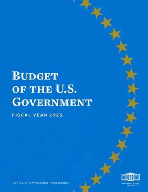 Budget of the United States, Fiscal Year 2023 by Executive Office of the President