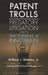 Patent Trolls: Predatory Litigation and the Smothering of Innovation by William J., Jr. Watkins