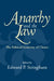 Anarchy and the Law: The Political Economy of Choice by Edward P. Stringham