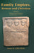 Family Empires, Roman and Christian: Volume I Roman Family Empires by Susan M. Elliott