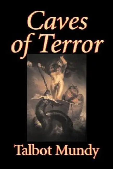 Caves of Terror by Talbot Mundy, Fiction, Classics, Action & Adventure, Horror by Talbot Mundy
