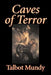 Caves of Terror by Talbot Mundy, Fiction, Classics, Action & Adventure, Horror by Talbot Mundy