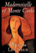 Mademoiselle of Monte Carlo by William Le Queux, Fiction, Literary, Espionage, Action & Adventure, Mystery & Detective by William Le Queux