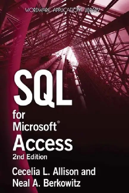 SQL for Microsoft Access 2e by Cecelia L. Allison, Neal A. Berkowitz