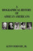 A Biographical History of African Americans by Alton Jr. Hornsby