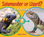 Salamander or Lizard?: How Do You Know? by Melissa Stewart