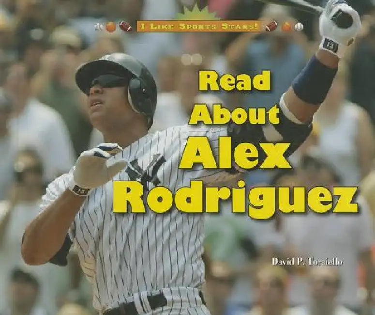 Read about Alex Rodriguez by David P. Torsiello