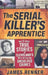The Serial Killer's Apprentice: And 12 Other True Stories of Cleveland's Most Intriguing Unsolved Crimes by James Renner