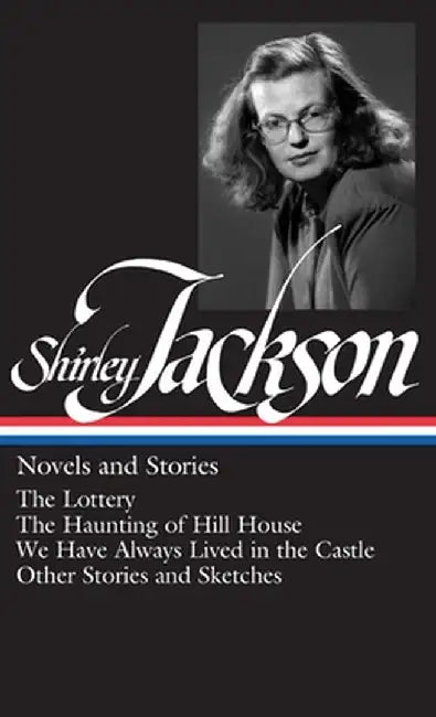 Shirley Jackson: Novels and Stories by Shirley Jackson