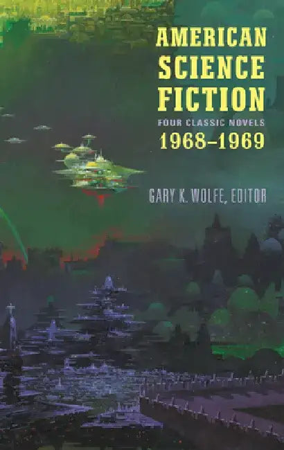 American Science Fiction: Four Classic Novels 1968-1969 (Loa #322): Past Master / Picnic on Paradise / Nova / Emphyrio by Gary K. Wolfe
