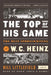 The Top of His Game: The Best Sportswriting of W. C. Heinz: A Library of America Special Publicaton by W. C. Heinz