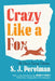 Crazy Like a Fox: The Classic Comedy Collection by S. J. Perelman