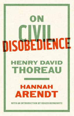 On Civil Disobedience by Hannah Arendt