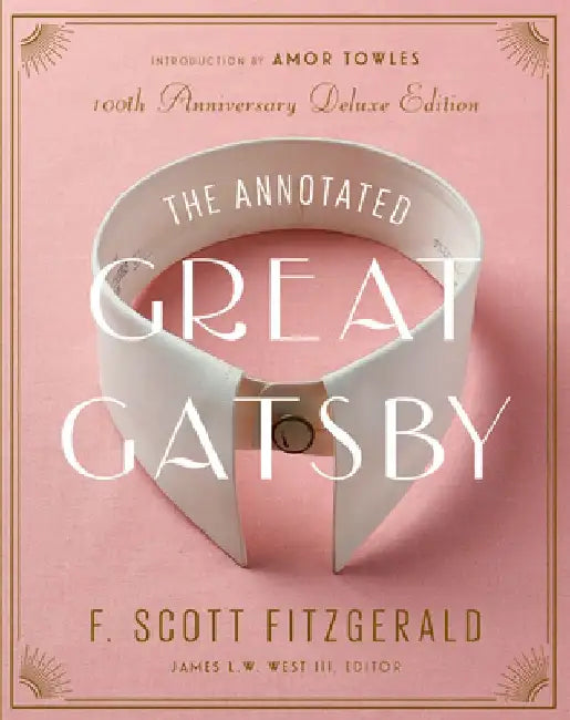 The Annotated Great Gatsby: 100th Anniversary Deluxe Edition by F. Scott Fitzgerald
